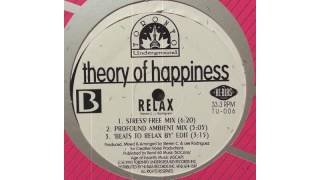 Theory Of Happiness - Relax (Profound Ambient Mix)