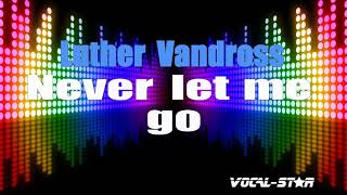 Luther Vandross - Never Let Me Go (Karaoke Version) with Lyrics HD Vocal-Star Karaoke