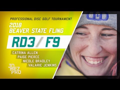 2018 Beaver State Fling | RD3, F9, FPO | Allen, Pierce, Jenkins, Bradley