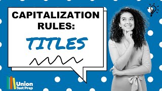 Capitalization Rules: Capitalization of a Title