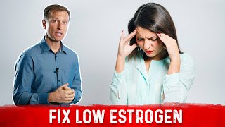 How to Fix Your Low Estrogen Levels