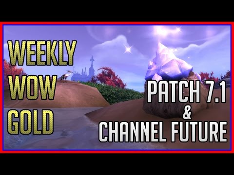 Patch 7.1 and New Channel Direction | WWG #11