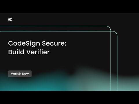 CodeSign Secure’s Build Verifier | Prevent Supply Chain Attacks