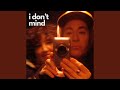 i don't mind