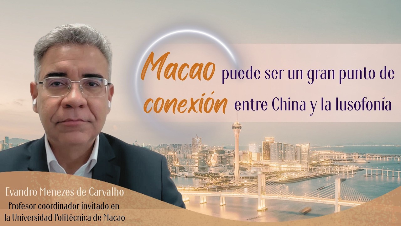 Macao puede ser un gran punto de conexión entre China y la lusofonía