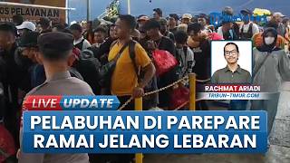 Arus Mudik Mulai Terasa, H-7 Lebaran, Ribuan Pemudik Padati Pelabuhan Nusantara Parepare