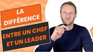 La différence entre un chef et un leader