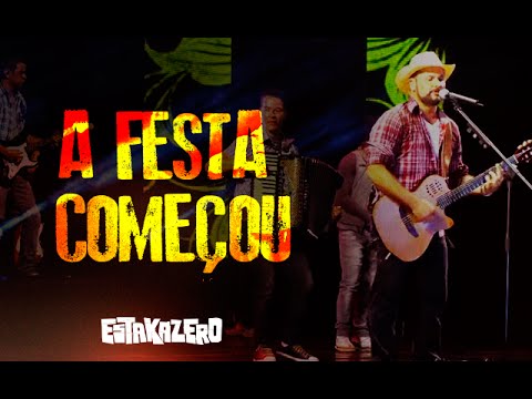 A Festa Começou - Estakazero