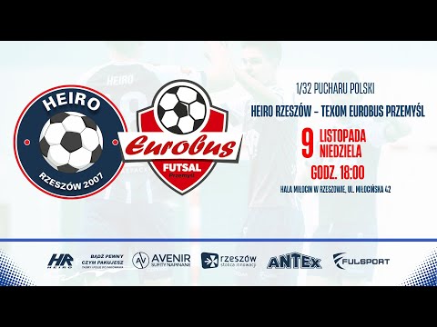 🔴[NA ŻYWO] HEIRO RZESZÓW - TEXOM EUROBUS PRZEMYŚL | 1/32 Pucharu Polski w futsalu