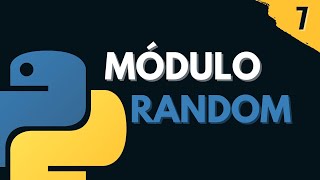 7. Módulo Random | números y elementos aleatorios | Programar desde cero en Python