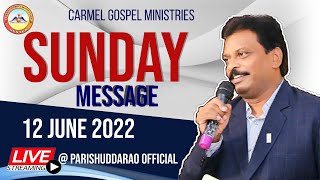🔴12-06-2022 || SUNDAY MESSAGE LIVE || Pas Parishuddarao messages || CGM