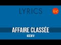 Keen'V – Affaire classée | Lyrics HQ