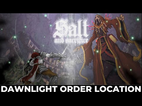 Salt and Sacrifice - Dawnlight Order Location