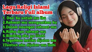 Download lagu Lagu religi islami terbaru menyentuh hati full album ~ Doa' ku untuk mu ibu mp3