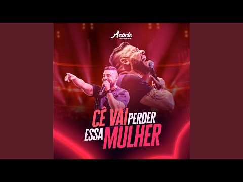 Cê Vai Perder Essa Mulher