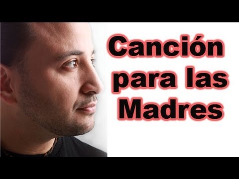 Cancion para el Dia de las Madres 