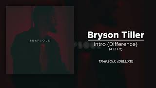 Bryson Tiller - Intro (Difference) (432 Hz)