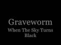 Graveworm - When The Sky Turns Black 