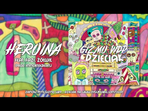 Gizmo WDP - Heroina feat Fazi Żółw (Prod. Krux ImmortalBeats)