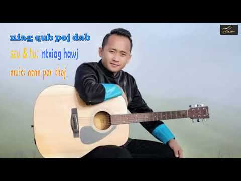 niag qub poj dab by ntxiag hawj nkauj tawm tshiab 2024