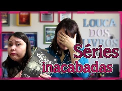 Séries de livros inacabadas | Louca dos livros 2018