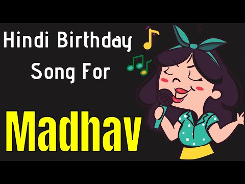Madhav Happy Birthday Song | Happy Birthday Madhav Song in Hindi | Birthday Song for Madhav