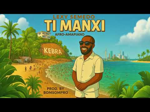 Lexy Semedo - Ti Manxi  (prod. Bomsompro)