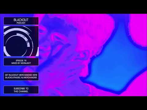 Blackout Podcast 78 - Neonlight [Official Channel] Drum & Bass