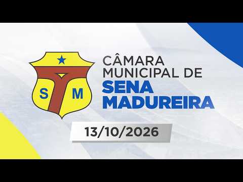 Sessão Ordinária da Câmara Municipal de Sena Madureira/AC - 13/10/26