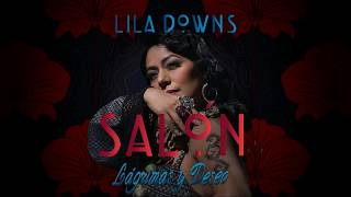 La peligrosa - Lila Downs ft Mon Laferte