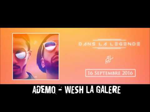 ADEMO (PNL) - WESH LA GALERE