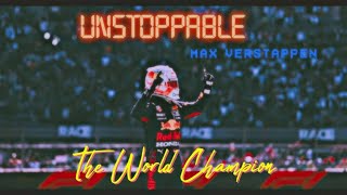 Max Verstappen - Unstoppable | The World Champion