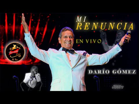 Mi Renuncia (En Vivo) - Darío Gómez
