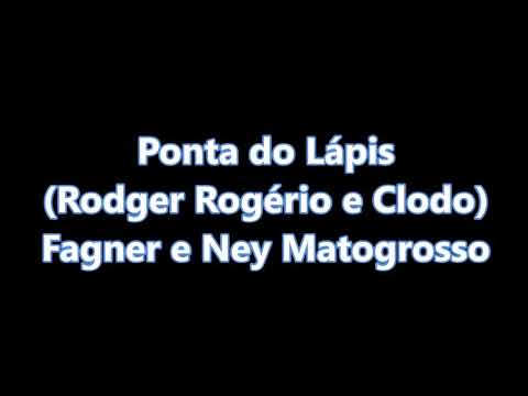 Ponta do Lápis FAGNER E NEY MATOGROSSO