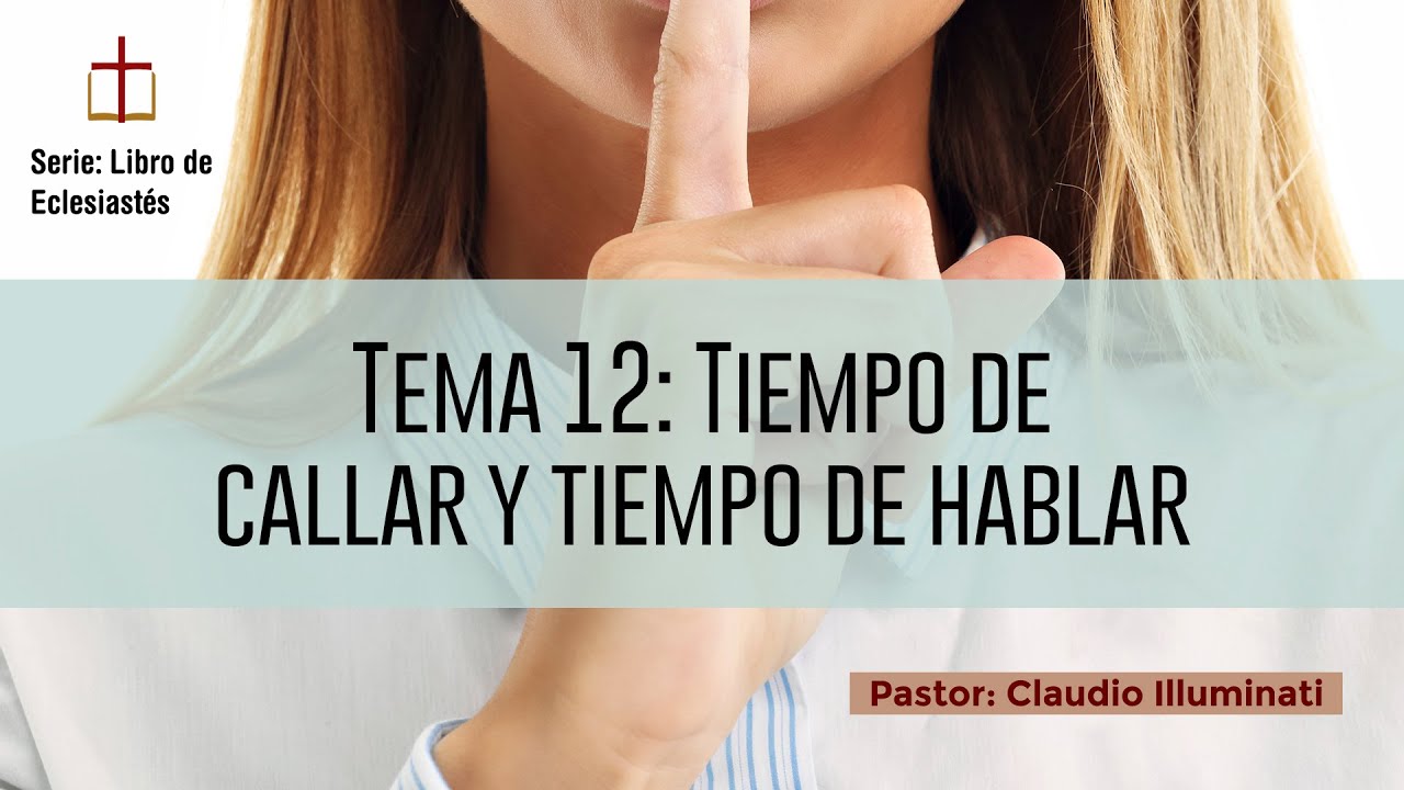 Tema 12: Tiempo de callar y tiempo de hablar (completo)