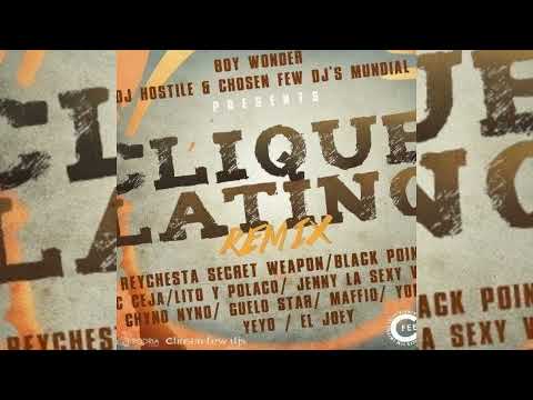Clique Latino Remix, Ft. Polakan, MC Ceja, Yomo, Chyno Nyno, Guelo Star, Maffio, Reychesta