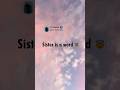 Sister Funny Quotes Sister Funny Status Sister Whatsapp Status Sister Quote Short