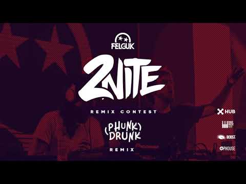 Felguk feat. Sporty-O - 2nite  (Phunk Drunk Remix)