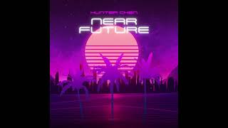 [創作] HUNTER CHEN - Near Future