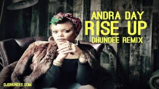 Andra Day - Rise Up - Dhundee remix