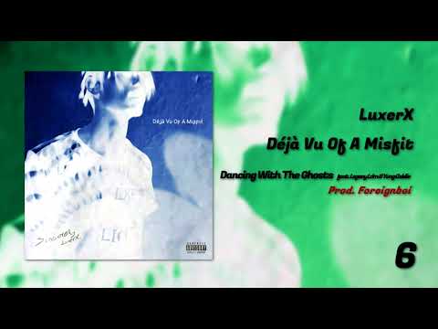 LuxerX - Dancing With The Ghosts (feat. Legacy Ldm & Yung Gxldie)
