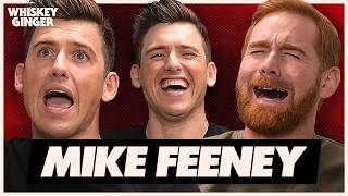 Mike Feeney is down to clown! | Whiskey Ginger