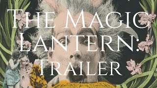 Trailer for - The Magic Lantern: A Journey Through Silent Film and Early Cinema
