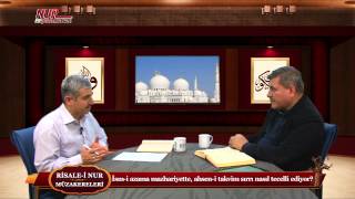 Risale-i Nur Müzakereleri - İsm-i azama mazhariyette, ahsen-i takvim sırrı nasıl tecelli ediyor?