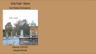 Bully Pulpit - Bylaws - Streaming Album
