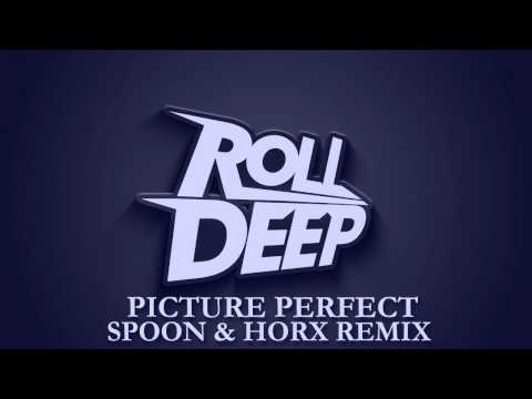 Roll Deep - Picture Perfect - Spoon & Horx Remix