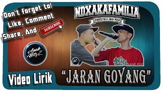 Download lagu NDX A.K.A - 'JARAN GOYANG' ( Liryc Video) mp3