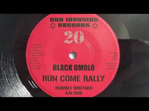 Run Come Rally - Black Omolo / Dub Come Rally - Humble Brother, Kai Dub (Dub Invasion Records)