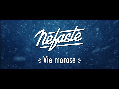 Nefaste - Vie morose (Audio)