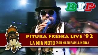Pitura Freska - La Mia Moto (Live) - So Mato Par La Mona